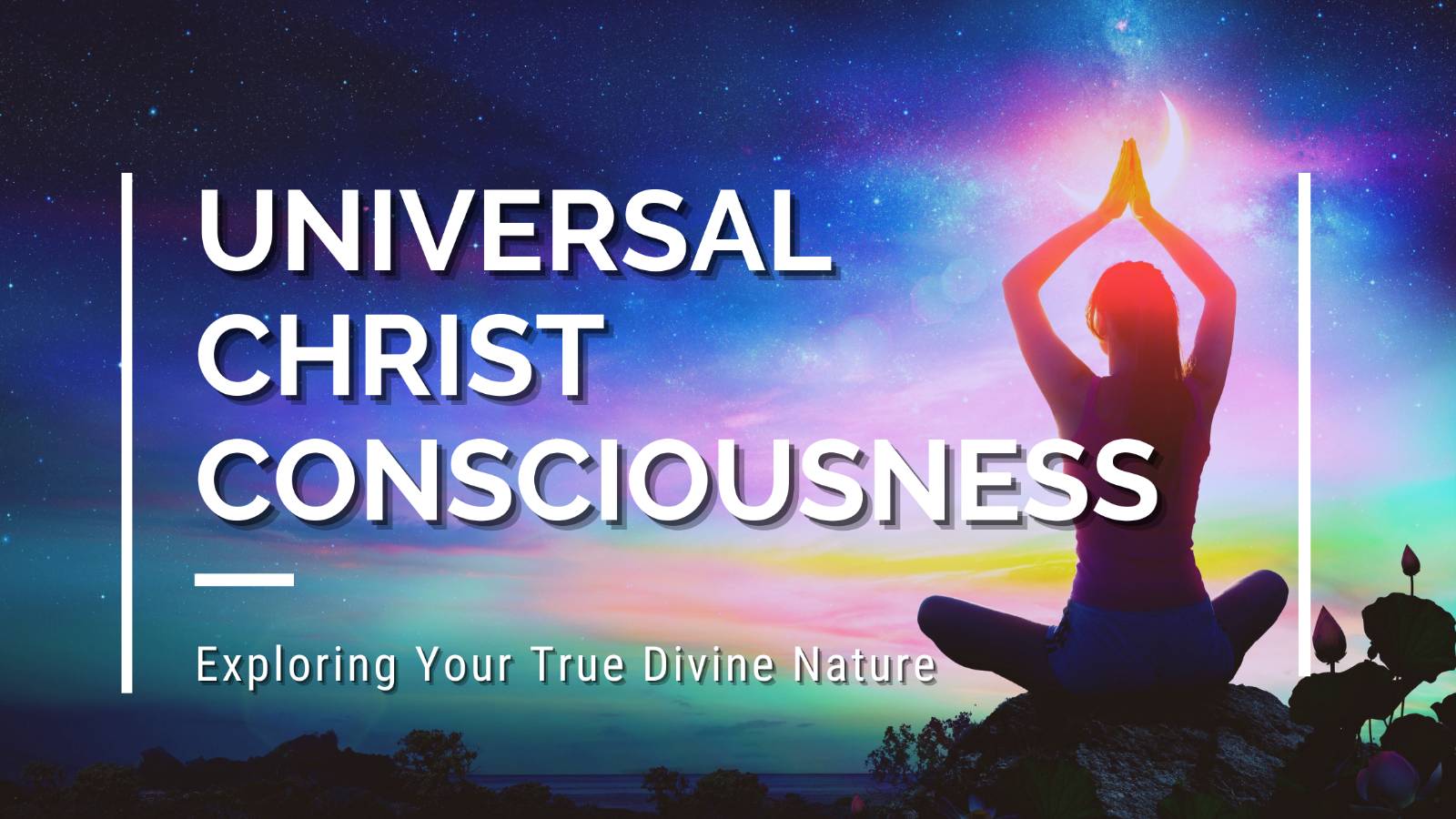 Universal Christ Consciousness
